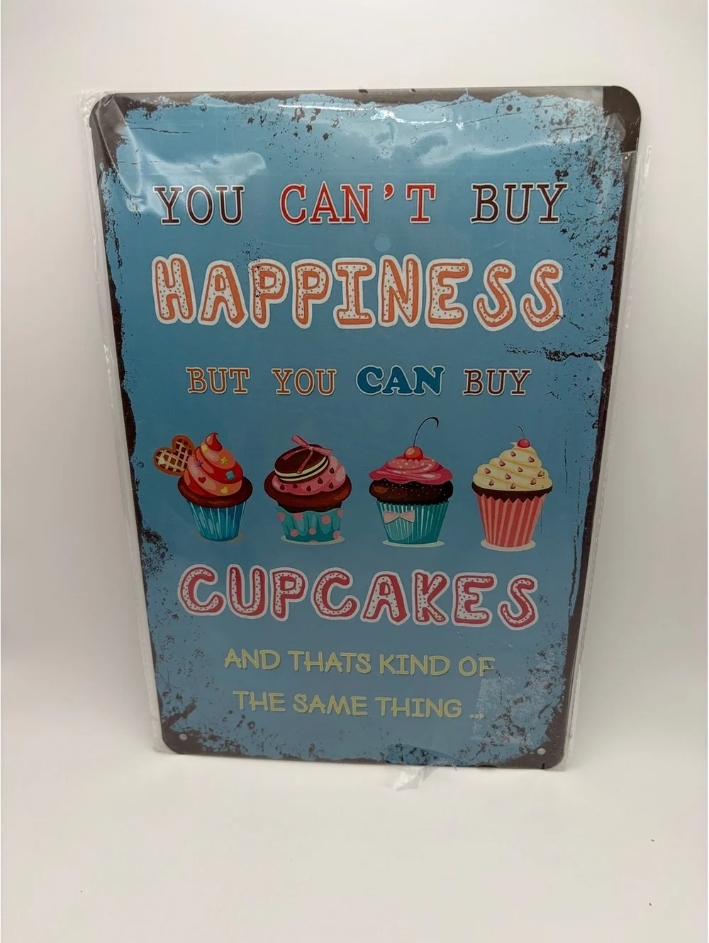 Tin Sign- U Can't Buy Happiness But U Can Buy Cupcakes Same -Funny-Novelty-
